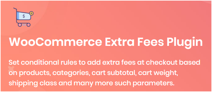 Figure 1 - WooCommerce Extra Fees Plugin by DotStore