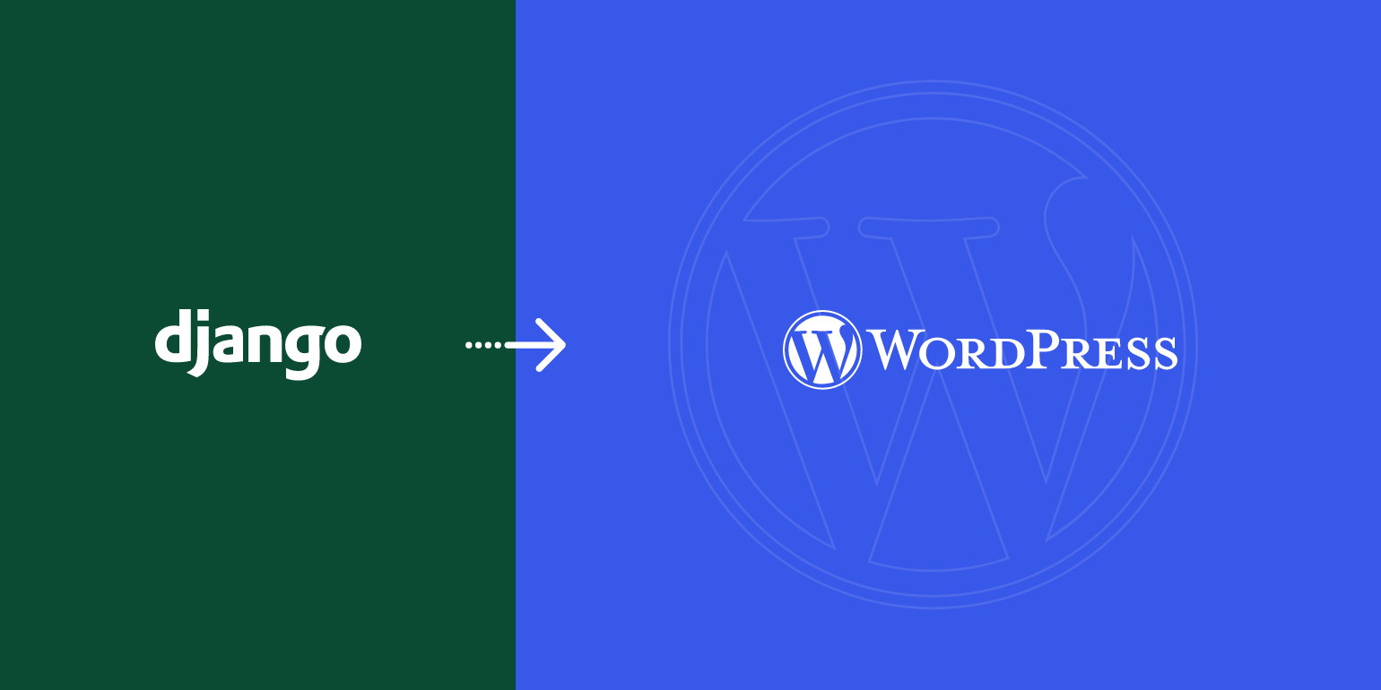 How to Migrate Django Website to WordPress – The Ultimate Guide Img