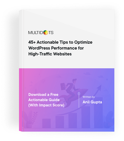 Download a Free Actionable Guide: 45+ Actionable Tips to Boost WordPress Speed for High-Traffic Sites (Includes Impact Score)