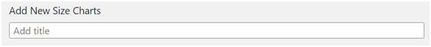 Figure 5 - Add title for product size charts for WooCommerce